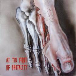Compilations : At the Foot of Brutality